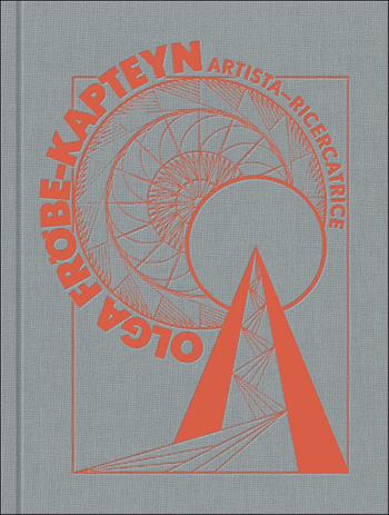 Olga Fröbe-Kapteyn. Artista-ricercatrice. Ediz. illustrata - Olga Fröbe-Kapteyn - Libro Casagrande 2024, Arte e fotografia | Libraccio.it