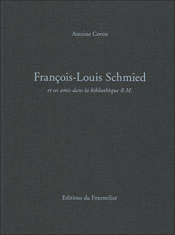 François-Louis Schmied. Et ses amis dans la bibliothèque de R.M. - Antoine Coron - Libro Casagrande 2024 | Libraccio.it