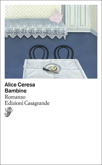 Bambine - Alice Ceresa - Libro Casagrande 2025, Scrittori | Libraccio.it