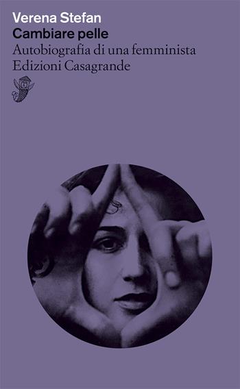 Cambiare pelle. Autobiografia di una femminista - Verena Stefan - Libro Casagrande 2026, Alfabeti | Libraccio.it