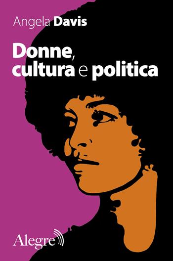Donne, cultura e politica - Angela Davis - Libro Edizioni Alegre 2025, Feminist | Libraccio.it