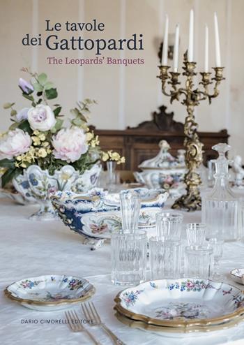 Le tavole dei Gattopardi-The Leopards' Banquets. Catalogo della mostra (Arezzo, 24 luglio-23 settembre 2023). Ediz. bilingue  - Libro Dario Cimorelli Editore 2023 | Libraccio.it