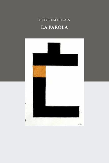 Ettore Sottsass. La parola. Catalogo della mostra (Milano, 20 gennaio-17 settembre 2023) Ediz. italiana e inglese  - Libro Dario Cimorelli Editore 2023 | Libraccio.it