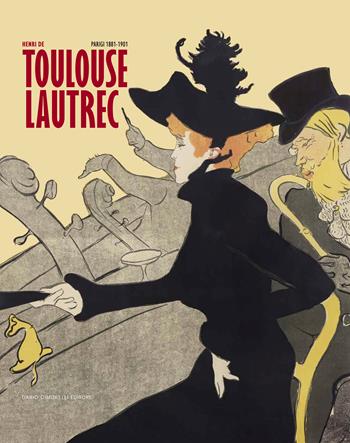 Henri de Toulouse-Lautrec. Parigi 1881-1901. Catalogo della mostra (Rovigo, 23 febbraio-30 giugno 2024). Ediz. a colori  - Libro Dario Cimorelli Editore 2024 | Libraccio.it