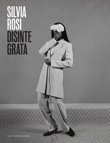 Silvia Rosi. Disintegrata. Catalogo della mostra (28 aprile-28 luglio 2024). Ediz. italiana e inglese  - Libro Dario Cimorelli Editore 2024 | Libraccio.it
