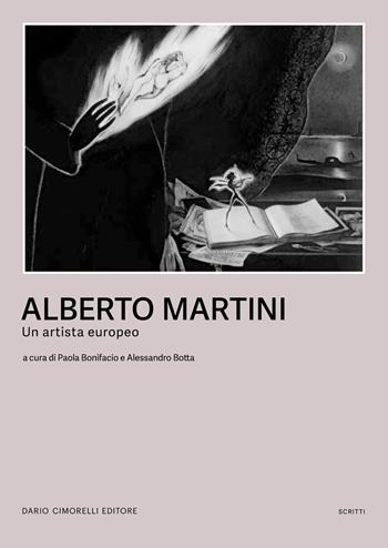 Alberto Martini. Un artista europeo  - Libro Dario Cimorelli Editore 2024, Scritti | Libraccio.it