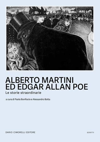 Alberto Martini ed Egar Allan Poe. Le storie straordinarie. Catalogo della mostra (Oderzo, 27 settembre 2024-25 marzo 2025). Ediz. illustrata  - Libro Dario Cimorelli Editore 2024, Scritti | Libraccio.it