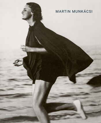 Martin Munkacsi. Ediz. italiana, inglese e francese  - Libro Dario Cimorelli Editore 2024 | Libraccio.it