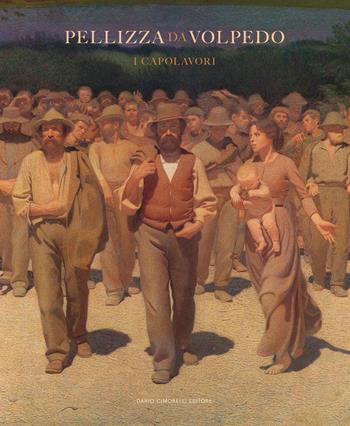 Pellizza da Volpedo. I capolavori - Aurora Scotti, Paola Zatti - Libro Dario Cimorelli Editore 2025 | Libraccio.it
