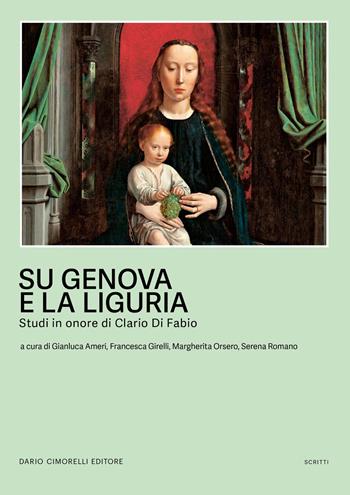 Su Genova e sulla Liguria. Studi in onore di Clario Di Fabio  - Libro Dario Cimorelli Editore 2025, Scritti | Libraccio.it