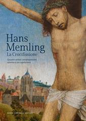 Hans Memling. La crocifissione. Quattro artisti contemporanei attorno a un capolavoro