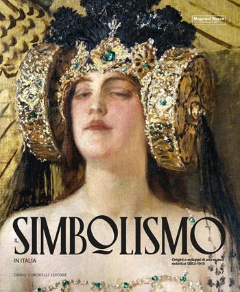 Il simbolismo in Italia 1883–1915  - Libro Dario Cimorelli Editore 2026 | Libraccio.it