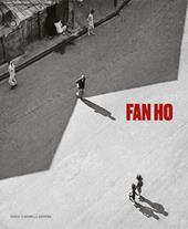 Fan Ho. Ediz. italiana e francese
