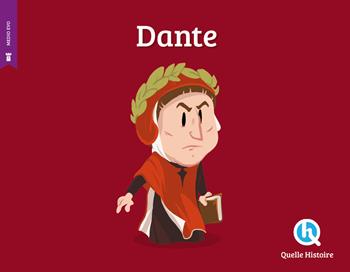 Dante. Ediz. a colori - Erika Gualandri - Libro Quelle Histoire 2023, Classico | Libraccio.it