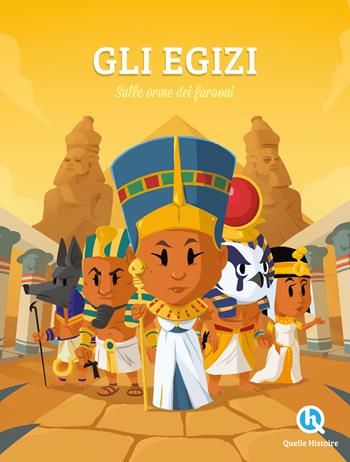 Gli Egizi. Sulle tracce dei faraoni. Ediz. a colori - Clémentine V. Baron - Libro Quelle Histoire 2023, Coffee table book | Libraccio.it