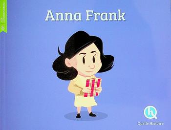 Anna Frank - Clémentine V. Baron - Libro Quelle Histoire 2024 | Libraccio.it