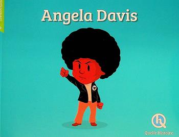 Angela Davis - Patricia Crété - Libro Quelle Histoire 2024 | Libraccio.it