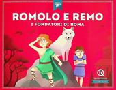Romolo e Remo. I fondatori di Roma