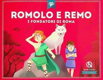 Romolo e Remo. I fondatori di Roma - Clémentine V. Baron - Libro Quelle Histoire 2024 | Libraccio.it