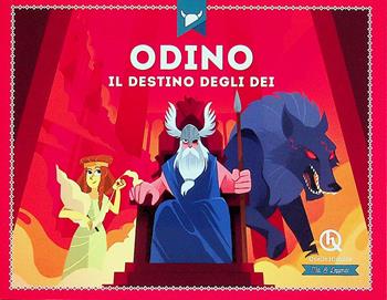 Odino. Il destino degli dei - Julie Gouazé - Libro Quelle Histoire 2024 | Libraccio.it