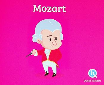 Mozart - Patricia Crété - Libro Quelle Histoire 2024 | Libraccio.it