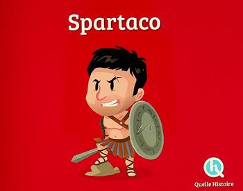 Spartaco - Clémentine V. Baron - Libro Quelle Histoire 2025 | Libraccio.it