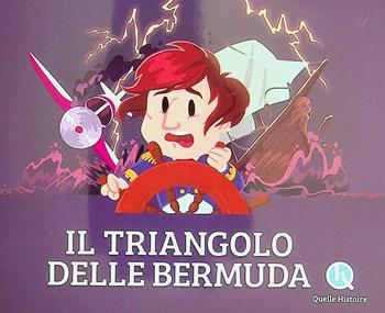 Il triangolo delle Bermuda - Patricia Crété - Libro Quelle Histoire 2025 | Libraccio.it