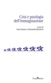 Crisi e patologia dell’immaginazione