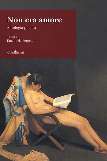 Non era amore. Antologia poetica  - Libro Guida 2023 | Libraccio.it