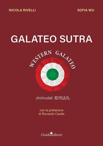 Galateo sutra. Western galateo - Nicola Rivelli, Sofia Wu - Libro Guida 2024 | Libraccio.it