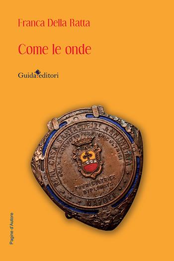 Come le onde - Franca Della Ratta - Libro Guida 2024, Pagine d'autore | Libraccio.it