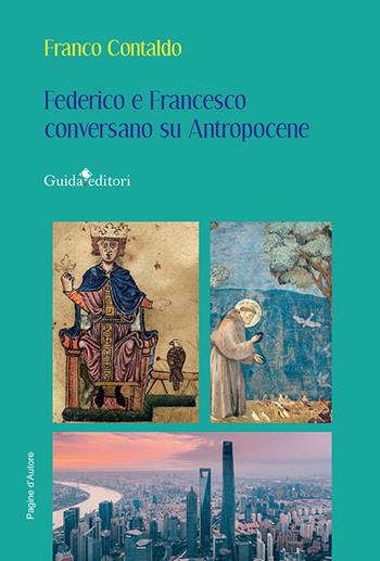 Federico e Francesco conversano su Antropocene - Franco Contaldo - Libro Guida 2024, Pagine d'autore | Libraccio.it