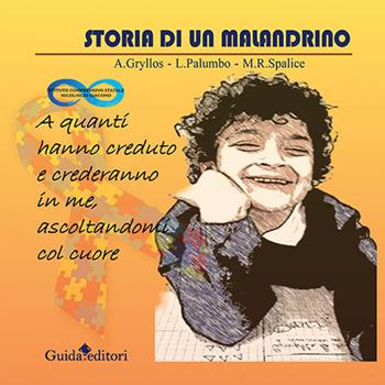 Storia di un malandrino - Antonio Gryllos, Luigi Palumbo, Maria Rosaria Spalice - Libro Guida 2024, Guida per il sociale | Libraccio.it