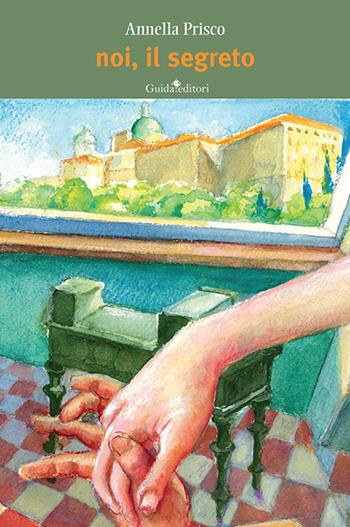 Noi, il segreto - Annella Prisco - Libro Guida 2024 | Libraccio.it