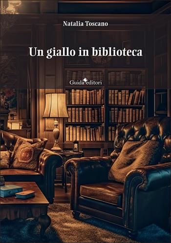 Un giallo in biblioteca - Natalia Toscano - Libro Guida 2024, Pagine d'autore | Libraccio.it