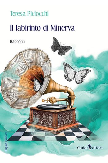Il labirinto di Minerva - Teresa Piciocchi - Libro Guida 2024, Pagine d'autore | Libraccio.it