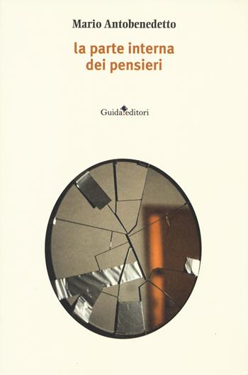La parte interna dei pensieri - Mario Antobenedetto - Libro Guida 2025, Pagine d'autore | Libraccio.it