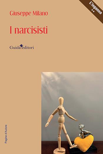 I narcisisti - Giuseppe Milano - Libro Guida 2025, Pagine d'autore | Libraccio.it