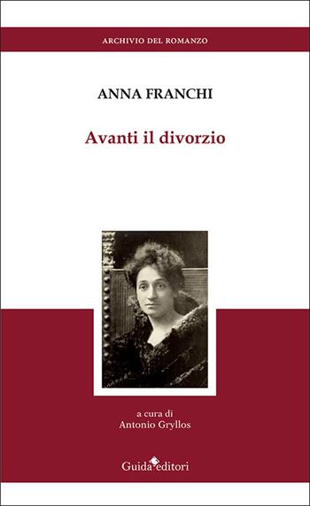 Avanti il divorzio. Nuova ediz. - Anna Franchi - Libro Guida 2026, Archivio del romanzo | Libraccio.it