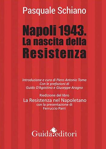Napoli 1943. La nascita della Resistenza - Pasquale Schiano - Libro Guida 2025, Primo piano | Libraccio.it