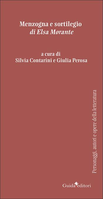«Menzogna e sortilegio» di Elsa Morante  - Libro Guida 2025, Personaggi, autori e opere della letteratura | Libraccio.it