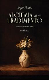 Alchimia di un tradimento. Nuova ediz.