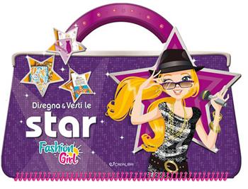 Disegna e vesti le star. Fashion girl. Ediz. a colori. Ediz. a spirale - Lili Chantilly - Libro Crealibri 2024 | Libraccio.it
