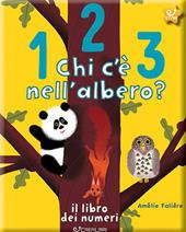 123 chi c'è nell'albero? Il libro dei numeri. Ediz. a colori