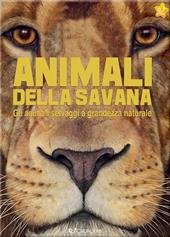 Animali della savana. Gli animali selvaggi a grandezza naturale. Ediz. a colori