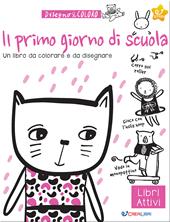 Il primo giorno di scuola. Disegno & coloro. Ediz. illustrata