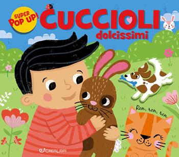 Cuccioli dolcissimi. Ediz. illustrata - Ruth Redford - Libro Crealibri 2023, Super pop-up! | Libraccio.it