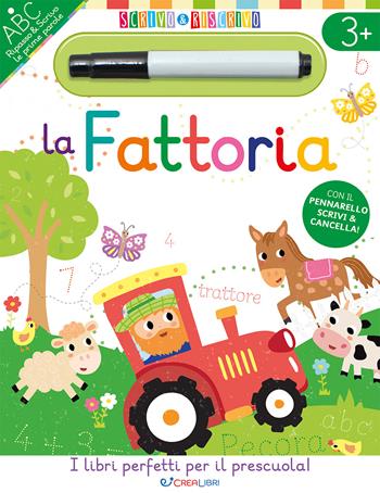 La fattoria. Scrivo&riscrivo. Ediz. a colori. Con pennarello  - Libro Crealibri 2024 | Libraccio.it