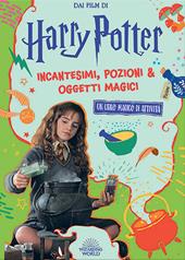 Incantesimi, pozioni & oggetti magici. Harry Potter. Ediz. illustrata