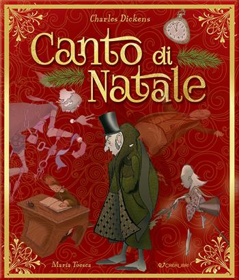 Canto di Natale. Ediz. a colori - Charles Dickens - Libro Crealibri 2024 | Libraccio.it